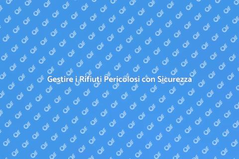 Rimozione Rifiuti Pericolosi: Necessità