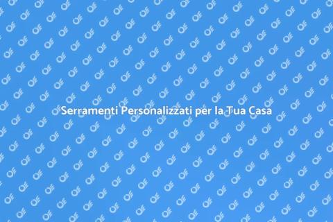 Sostituzione Serramenti Su Misura