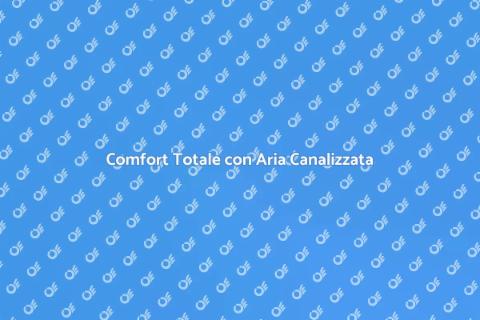 Aria Condizionata Canalizzata: Guida