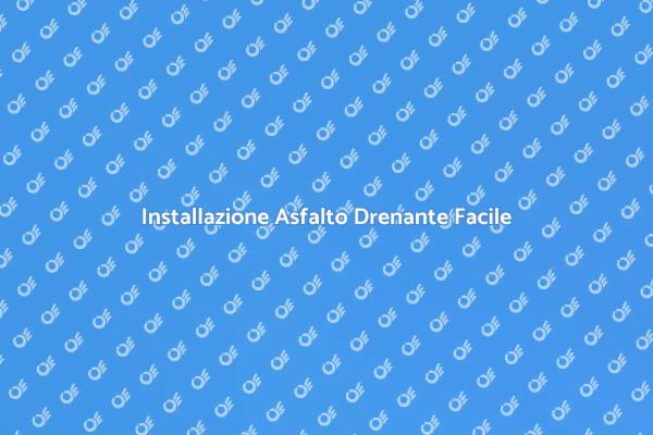 Vantaggi dell'Asfalto Drenante