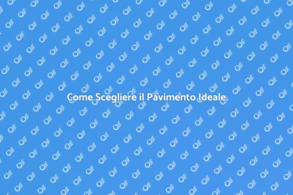 Pavimenti: Come Installarli in Casa