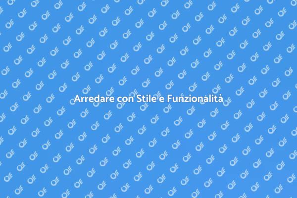 Arredare Casa: Funzionalità e Stile