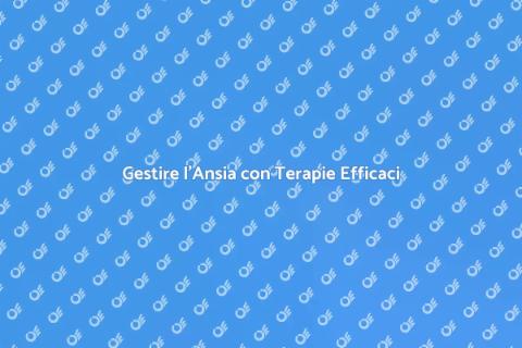 Approccio Terapeutico all'Ansia