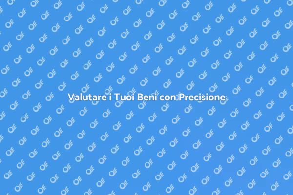 Perizia Estimativa: Valore e Importanza