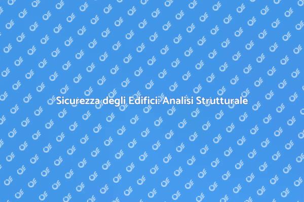 Sicurezza e Durabilità degli Edifici