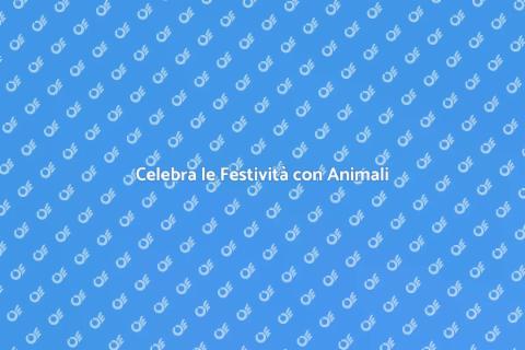 Affitto Animali per Festività Mondiali