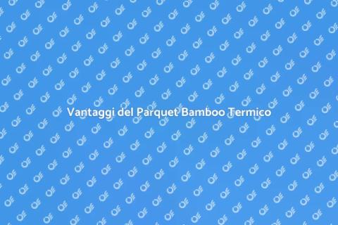 Parquet Bamboo: Estetica e Resistenza