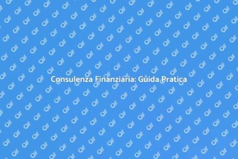 Pianificazione Finanziaria: Consulenza Essenziale