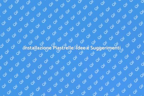 Mettere Piastrelle: Guida all'Installazione