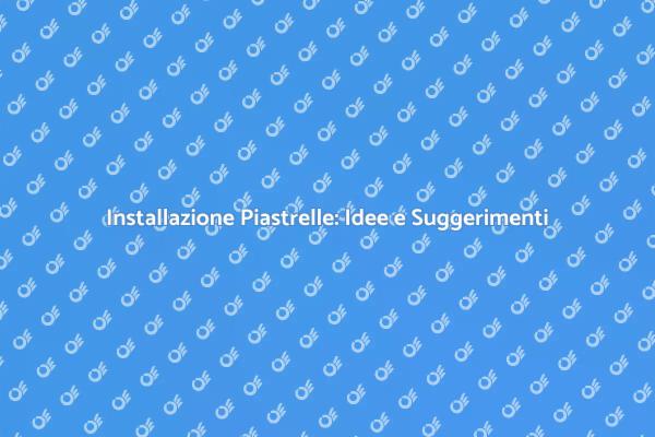 Metti Piastrelle con Stile e Funzionalità