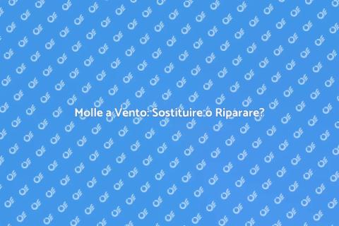 Sostituire o Riparare Molle a Vento