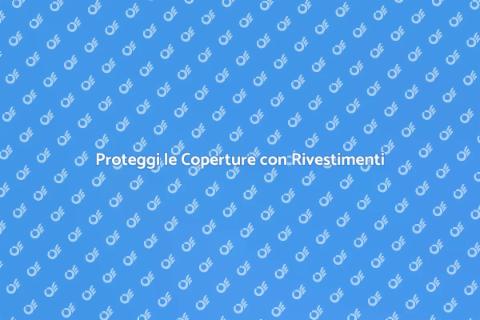 Rivestimenti Protettivi per Coperture