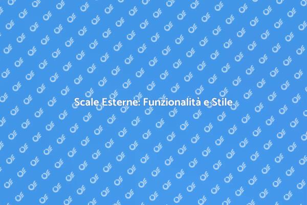 Rendi le Scale Esterne Ideali per Te