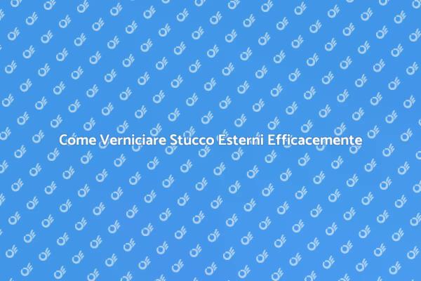Tecniche per Verniciare Stucco Esterni