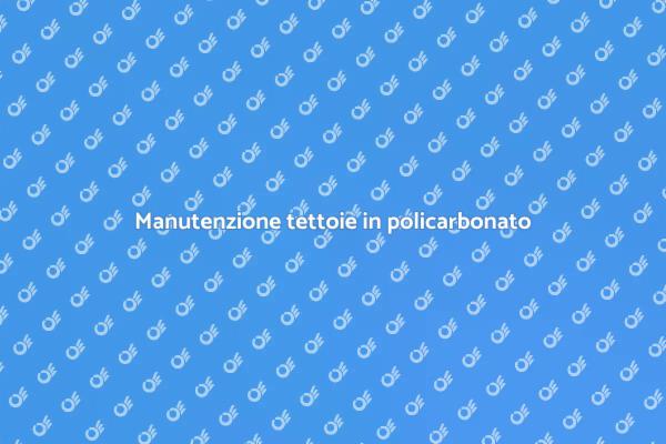 Come mantenere tettoie in policarbonato