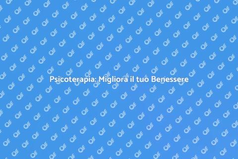 Seduta Psicoterapeuta: Trasforma la tua vita