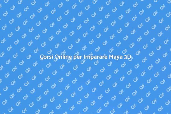 Diventa Esperto in Maya 3D Online