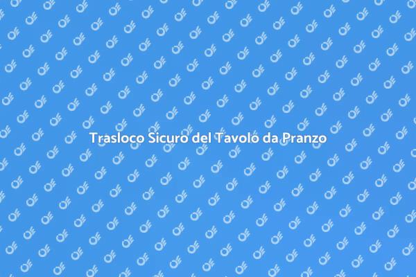 Come Traslocare un Tavolo da Pranzo