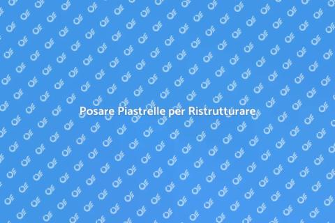 Messa in Posa di Piastrelle