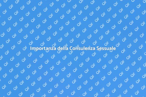 Salute Sessuale e Relazioni Appaganti