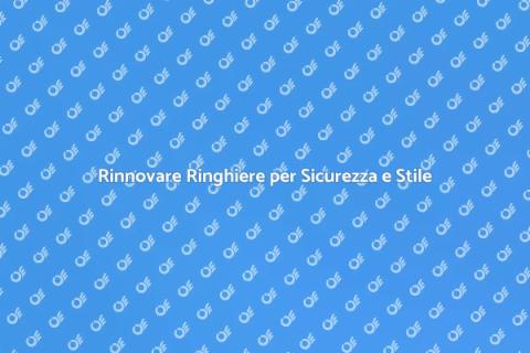 Sostituire Ringhiere per Recinzioni
