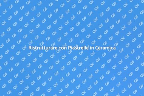 Ristrutturazione con Piastrelle Effetto