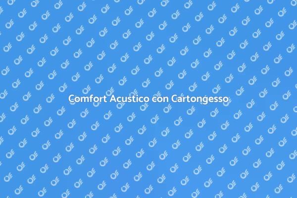 Investi nel Comfort Acustico