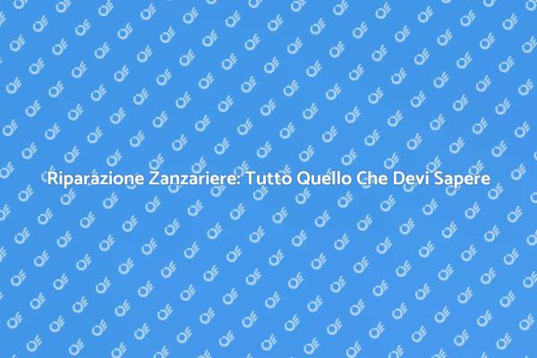 Come Riparare una Zanzariera in Pochi Passi