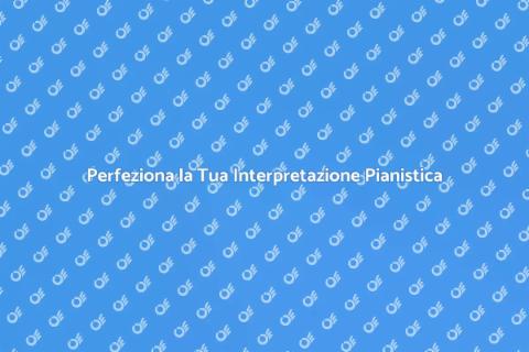 Corso di Interpretazione Pianistica
