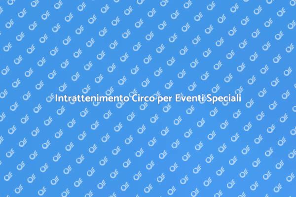 Magia del Circo per Eventi Enogastronomici