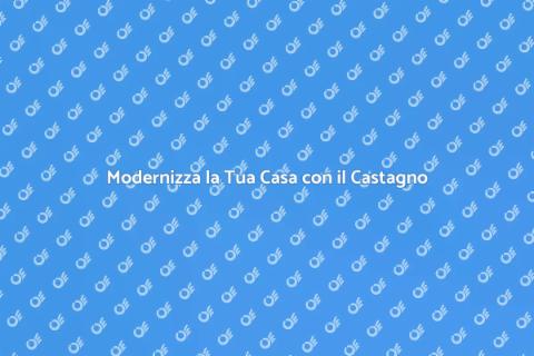 Rimuovere Moquette e Finiture in Castagno