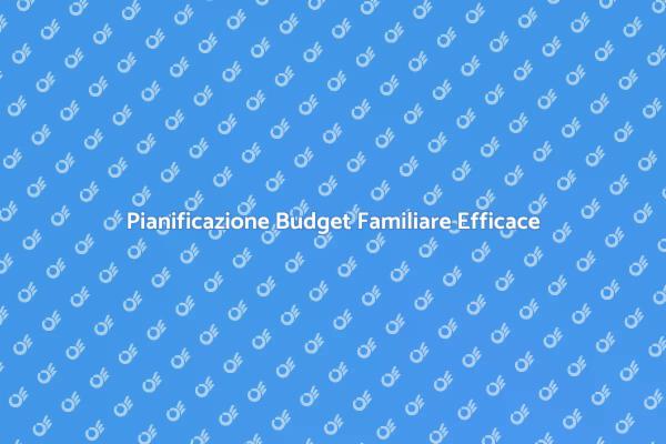 Ottimizza il tuo Budget Familiare Oggi!