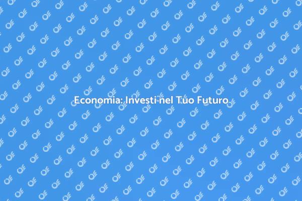 Scopri l'Economia per il Tuo Futuro