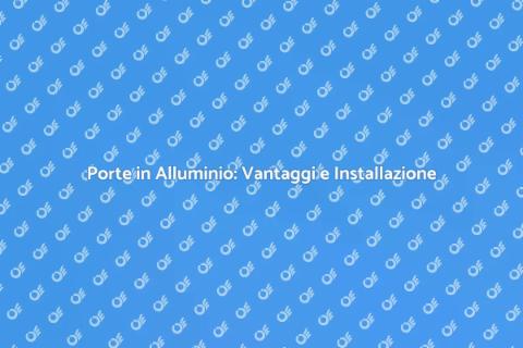 Installazione Porte in Alluminio