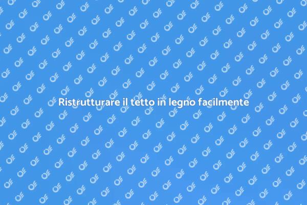 Come rifare il tetto in legno con successo