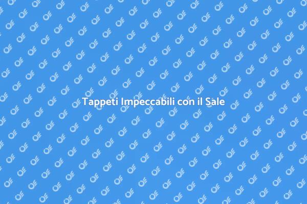 Sale: il Miglior Amico dei Tappeti