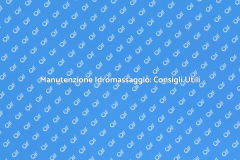 Riparazione Idromassaggio: Guida Completa