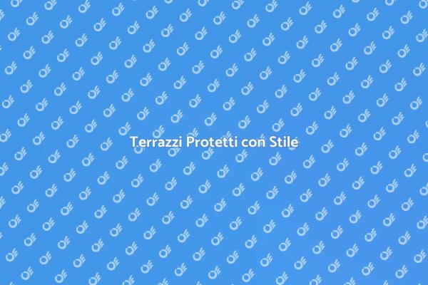Eleganza e Funzionalità per il Tuo Terrazzo