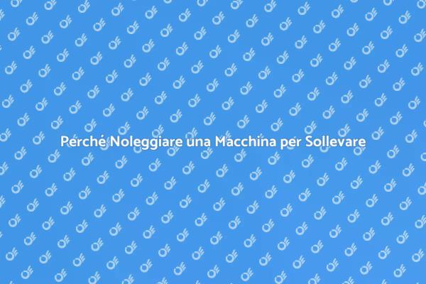 Vantaggi del Noleggio di Macchine per Sollevare