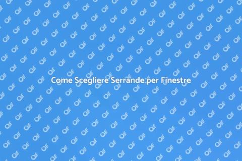 Sostituire le Serrande di una Finestra