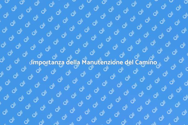 Manutenzione Camino: Sicurezza e Comfort