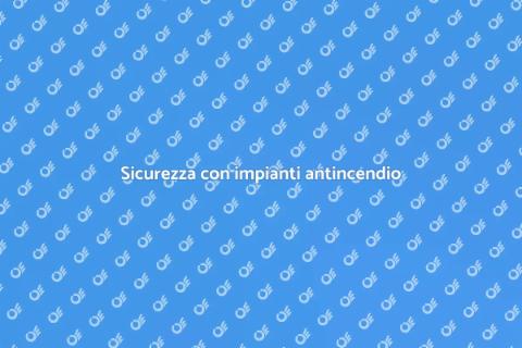 Gestione impianti antincendio sicuri