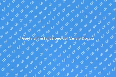 Installare un Canale Doccia Moderno