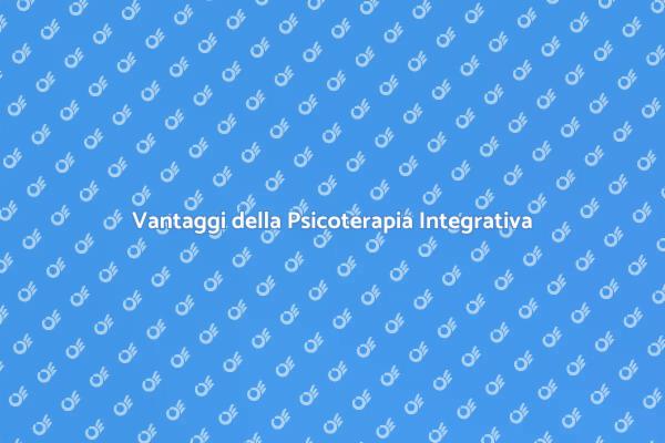 Psicoterapia Integrativa per il Tuo Benessere