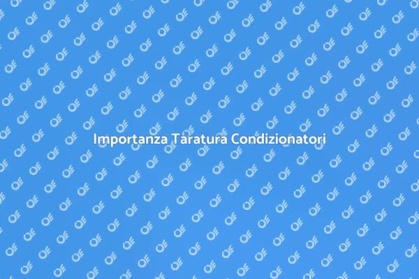 Taratura Efficiente dell’Impianto