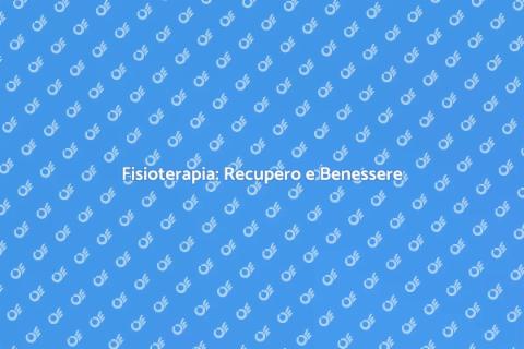 Trattamento Fisioterapico per Benessere