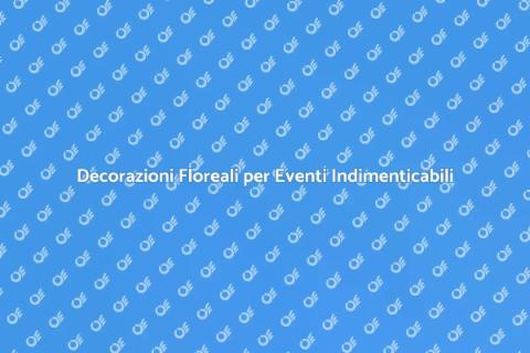 Floreal Design per Eventi di Successo