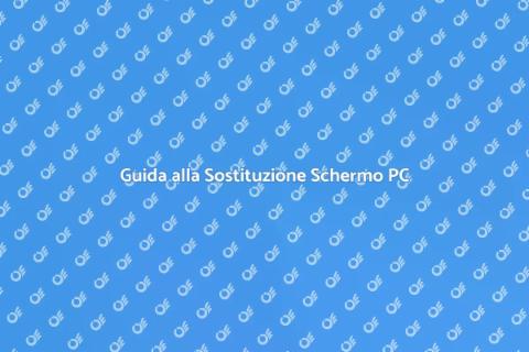 Sostituzione Schermo Computer Facile