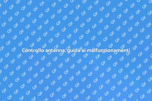 Risolvi malfunzionamenti antenna TV