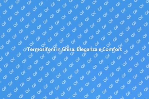 Termosifoni in Ghisa: Calore e Eleganza